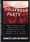 Book cover of Hollywood Party: How Communism Seduced the American Film Industry in the 1930s and 1940s