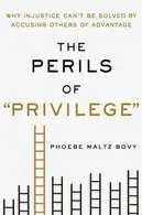 Book cover of The Perils of "Privilege"