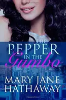Book cover of The Pepper in the Gumbo