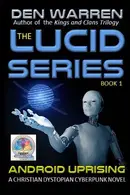 Book cover of The Lucid Series Android Uprising