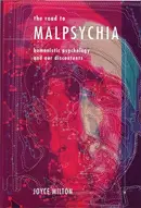 Book cover of The Road to Malpsychia Humanistic Psychology and Our Discontents