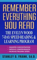 Book cover of Remember Everything You Read The Evelyn Wood 7-Day Speed Reading & Learning Program