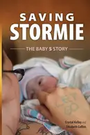 Book cover of Saving Stormie The Baby S Story