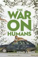 Book cover of The War On Humans