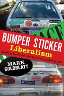 Book cover of Bumper Sticker Liberalism Peeling Back the Idiocies of the Political Left