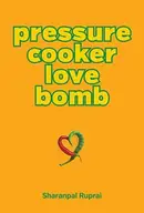 Book cover of Pressure Cooker Love Bomb