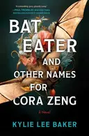 Book cover of Bat Eater and Other Names for Cora Zeng