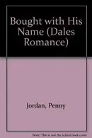 Book cover of Bought with His Name
