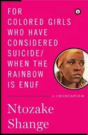 Book cover of For colored girls who have considered suicide, when the rainbow is enuf