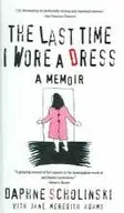 Book cover of The last time I wore a dress