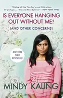 Book cover of Is everyone hanging out without me? (and other concerns)
