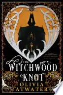 Book cover of The Witchwood Knot