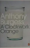 Book cover of A Clockwork Orange