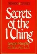 Book cover of Secrets of the I ching