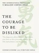 Book cover of The Courage to Be Disliked