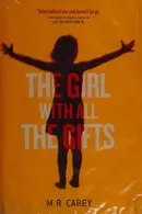 Book cover of The Girl with All the Gifts