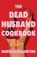 Book cover of The Dead Husband Cookbook