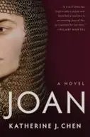 Book cover of Joan: A Novel of Joan of Arc