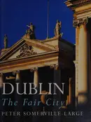 Book cover of Dublin, the fair city