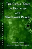 Book cover of The Great Tome of Fantastic and Wondrous Places