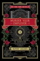 Book cover of Murder Your Employer: The McMasters Guide to Homicide
