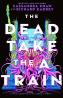 Book cover of Dead Take the a Train