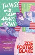 Book cover of Things Will Calm Down Soon