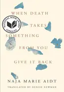 Book cover of When Death Takes Something from You Give It Back