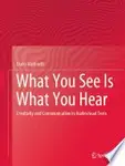 Book cover of What You See Is What You Hear