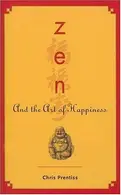 Book cover of Zen And the Art of Happiness