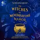 Book cover of The Witches of Moonshyne Manor