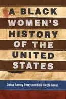 Book cover of A Black Women's History of the United States