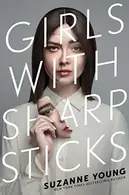 Book cover of Girls with Sharp Sticks