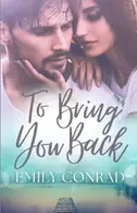 Book cover of To Bring You Back