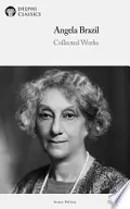 Book cover of Delphi Collected Works of Angela Brazil