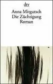 Book cover of Die Züchtigung. Roman