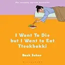 Book cover of I Want to Die but I Want to Eat Tteokbokki