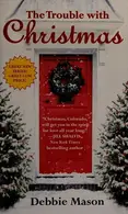 Book cover of The Trouble with Christmas