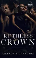 Book cover of Ruthless Crown A Reverse Harem Romance