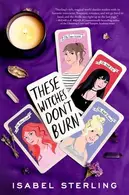 Book cover of These Witches Don't Burn