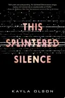 Book cover of This Splintered Silence