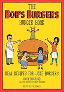 Book cover of The Bob's Burgers burger book