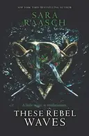Book cover of These Rebel Waves