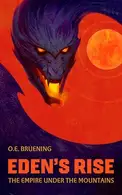 Book cover of Eden's Rise: The Empire Under the Mountains