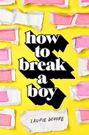 Book cover of How to Break a Boy