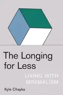 Book cover of The Longing for Less