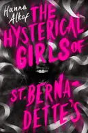 Book cover of Hysterical Girls of St. Bernadette's