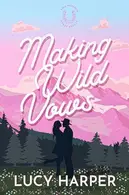 Book cover of Making Wild Vows