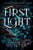 Book cover of First Light A Romantic Portal Fantasy