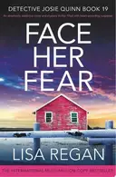 Book cover of Face Her Fear An absolutely addictive crime and mystery thriller filled with heart-pounding suspense